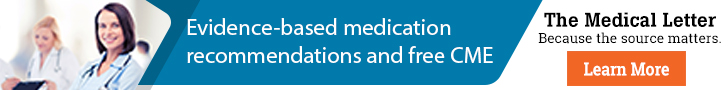 Evidence-based medication recommendations and free CME / The medical Letter / Because source matters / Learn More